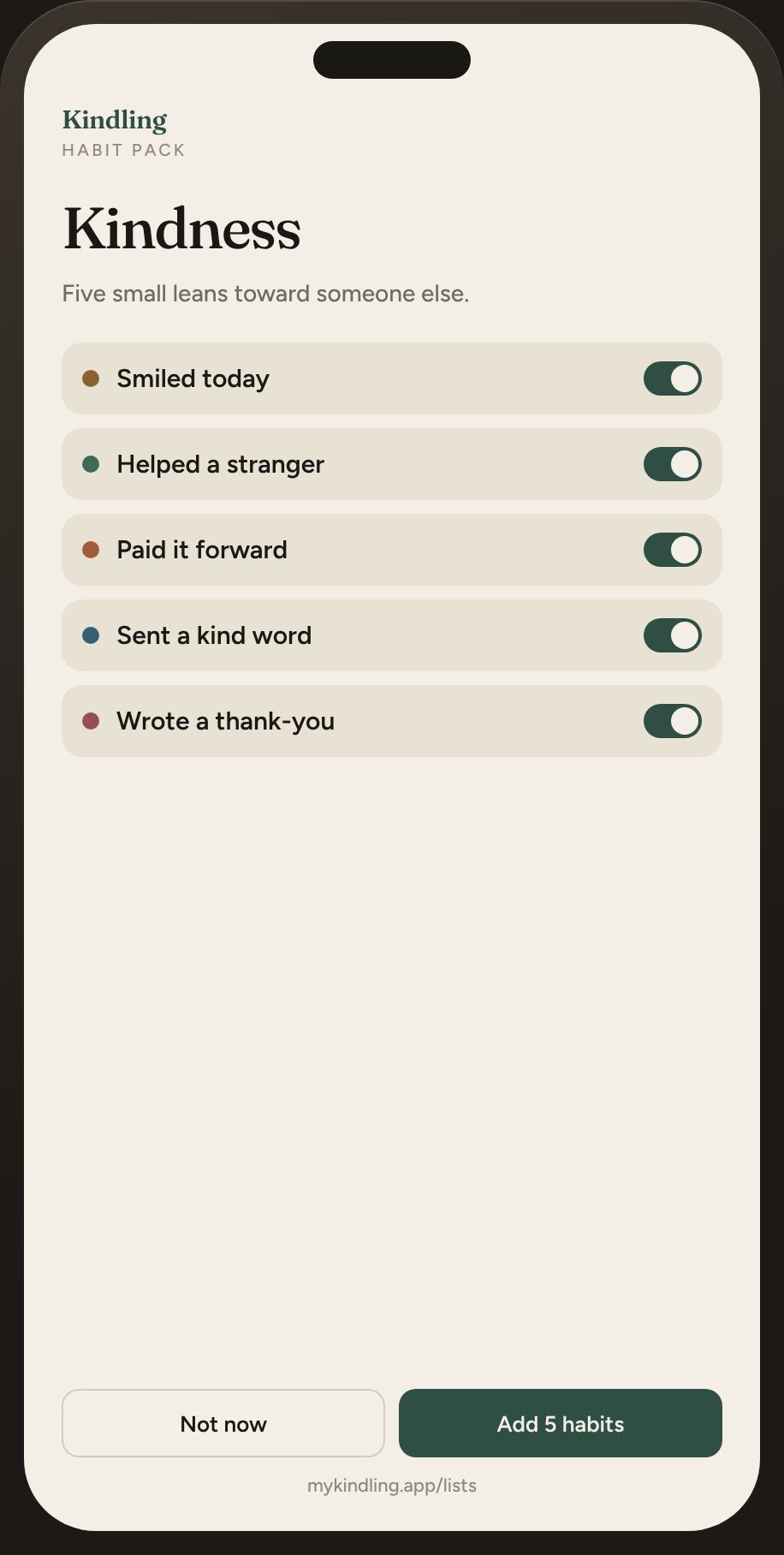 Kindling Kindness habit pack on a phone — Smiled today, Helped a stranger, Paid it forward, Sent a kind word, Wrote a thank-you. Kindling — Free Calm Habit Tracker App.