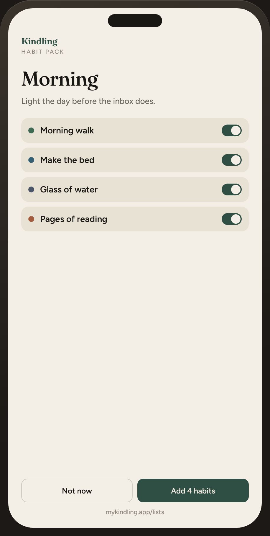 Kindling Morning habit pack on a phone — Morning walk, Make the bed, Glass of water, Pages of reading. Kindling — Free Calm Habit Tracker App.